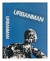 Urbanman by John Helmer