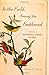 In the Field, Among the Feathered: A History of Birders and Their Guides by Dunlap Thomas R. (2011-12-14) Hardcover
