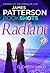 [Radiant: Pt. II : Bookshots] (By (author) James Patterson , By (author) Elizabeth Hayley) [published: December, 2016]