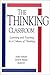 By Shari Tishman - The Thinking Classroom: Learning and Teaching in a Culture of Thinking: 1st (first) Edition