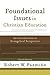 Foundational Issues in Christian Education: An Introduction in Evangelical Perspective by Robert W. Pazmi??o (2008-09-01)