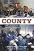 County: Life, Death and Pol...