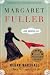 Margaret Fuller by Megan Marshall