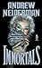 Immortals by Andrew Neiderman (2011-09-10)