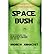 Space Bush (Paperback) - Common