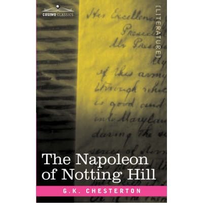 [ The Napoleon of Notting Hill ] By Chesterton, G K ( Author ) [ 2007 ) [ Paperback ]