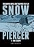 Snowpiercer 1( The Escape)[SNOWPIERCER 1 THE ESCAPE][Hardcover]