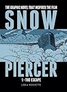 Snowpiercer 1( The Escape)[SNOWPIERCER 1 THE ESCAPE][Hardcover] by Jacques Lob