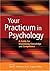 Your Practicum in Psychology: A Guide for Maximizing Knowledge and Competence (2006-01-01)