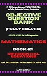 Objective Question Bank Mathematics: Book-21 Differential Equations
