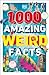 1,000 Amazing Weird Facts (DK 1,000 Amazing Facts)