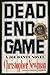 Dead End Game by Christopher Newman (1994-07-13)