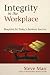 Integrity In The Workplace by Steve Marr (2007-01-01)