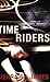 Time Riders by Sierra St. James (2004-06-02)