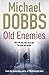 (Old Enemies (Harry Jones)) [By: Dobbs, Michael] [Sep, 2011]