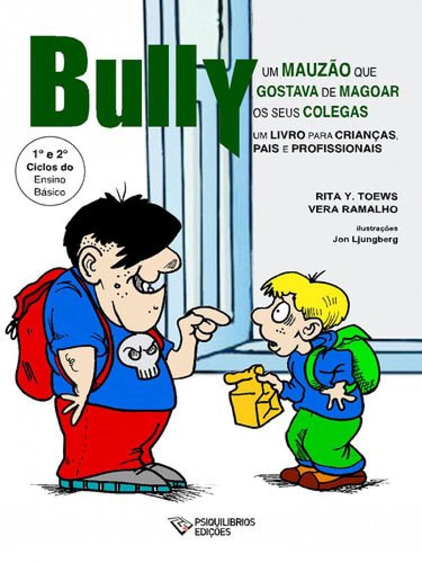 Bully um mauzão que gostava de magoar os seus colegas (Paperback)