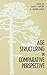 Age Structuring in Comparative Perspective (Social Structure and Aging Series)