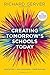 Creating Tomorrow's Schools Today: Education - Our Children - Their Futures 2nd Revised edition by Gerver, Richard (2014) Paperback