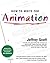 How to Write for Animation by Jeffrey Scott (2003-06-24)