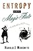 Entropy and the Magic Flute by Morowitz Harold J. (1996-10-10) Paperback