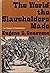 World the Slaveholders Made, The - Two Essays in Interpretation
