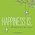 Happiness Is . . . 500 Ways to Be in the Moment by Lisa Swerling (2016-03-15)