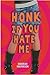 Honk If You Hate Me by Deborah Halverson (2007-07-10)