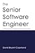 The Senior Software Engineer: 11 Practices of an Effective Technical Leader by Copeland, David Bryant (2013) Paperback