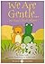 We Are Gentle: We Don't Hurt Others by Donna Luck (2005-07-07)