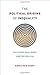 The Political Origins of Inequality: Why a More Equal World Is Better for Us All by Simon Reid-Henry (2015-12-23)