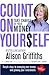Count on Yourself: Take Charge of Your Money by Alison Griffiths (January 03,2012)