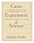 Cause, Experiment, and Science: A Galilean Dialogue, Incorporating a New English Translation of Galileo's Bodies That Stay Atop Water, or Move in It by Drake Stillman (1981-11-01) Hardcover
