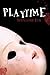 Playtime by Stephanie Fox (2009-11-01)