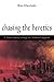 Chasing the Heretics: A Modern Journey Through the Medieval Languedoc by Rion Klawinski (2000-04-01)