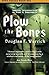 Plow the Bones: Volume 1 (Apex Voices) by Douglas F. Warrick (2013-05-01)