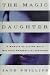 The Magic Daughter: A Memoir of Living with Multiple Personality Disorder by Jane Phillips (1995-10-26)
