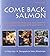 Come Back Salmon: How a Group of Dedicicated Kids Adopted Pigeon Creek and Brought it Back to Life by Cone, Molly (2001) Hardcover