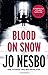 Blood on Snow & Midnight Sun by Jo Nesbo by Jo Nesbø