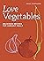 Love Vegetables: Delicious ...
