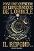 Pose une Question au Livre Magique de l’Oracle. Il Répond...: Messages de l'Univers pour Deviner et Résoudre tes Doutes sur l'Amour, le Travail et ... Vie à travers la Divination (French Edition)
