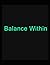 Balance Within
