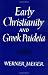 Early Christianity and Greek Paidea by Werner Jaeger (1961-12-30)