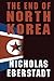 The End of North Korea by Nicholas Eberstadt (1999-10-01)