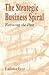 The Strategic Business Spiral by Lalitha Iyer