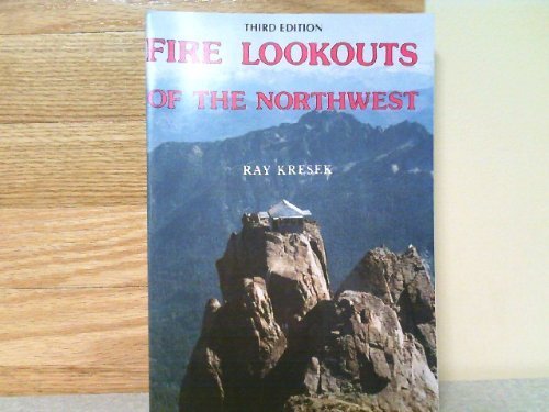 Fire Lookouts of the Northwest (Paperback)