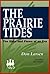 The Prairie Tides by Don Larsen