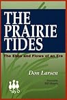 The Prairie Tides: The Ebbs And Flows of Another Era