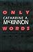 Only Words by Catharine A. MacKinnon (1994-01-01)