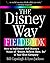 The Disney Way Fieldbook: How to Implement Walt Disney¿s Vision of ¿Dream, Believe, Dare, Do¿ in Your Own Company by Capodagli, Bill, Jackson, Lynn (2000) Paperback