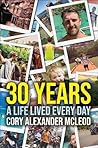 30 Years: A Life ...